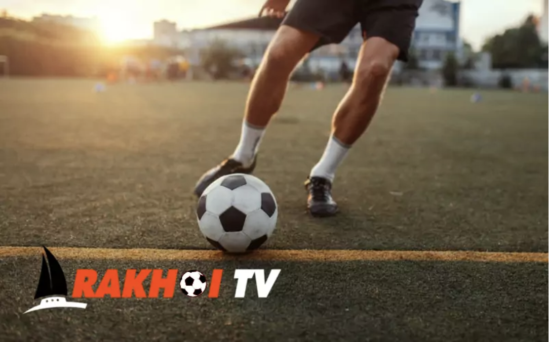 Không bỏ lỡ bất cứ cuộc tranh tài gay cấn nào trên sân bóng do Rakhoi TV cung cấp