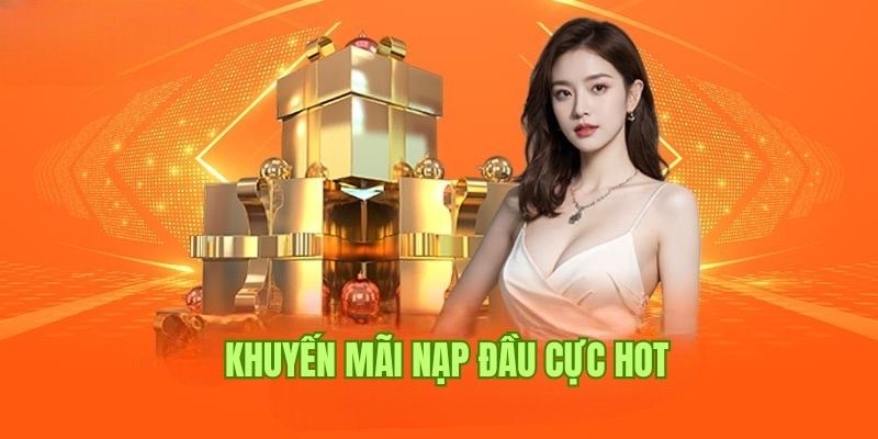 Bao quát về khuyến mãi nạp đầu